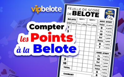 Comment bien compter les points à la Belote classique ?
