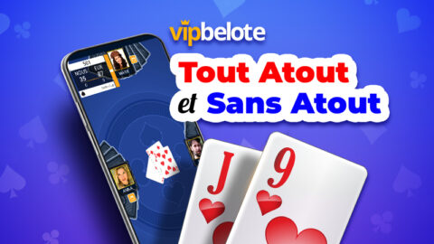 Belote : Tout savoir sur le Tout Atout et le Sans Atout - VIP Belote