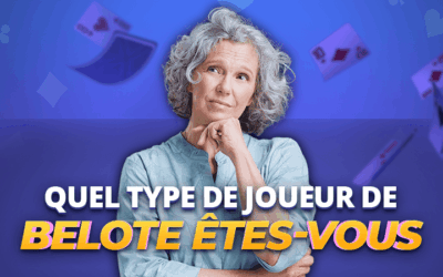 Quel type de joueur de Belote êtes-vous ?